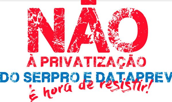 Direção do SERPRO, secretário Caio e governo avançam perigosamente rumo à PRIVATIZAÇÃO da nossa empresa. Vamos bater palmas para eles?