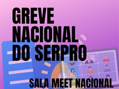 Serpro: Reunião unifcada de greve, quarta-feira, 17/08